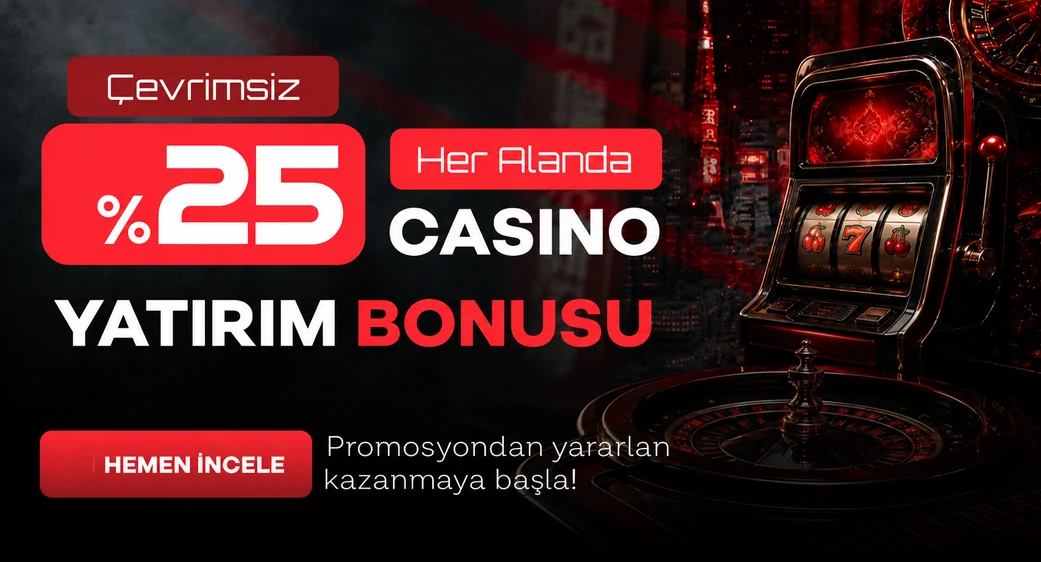 Tokyobet %25 Çevrimsiz Casino Yatırım Bonusu