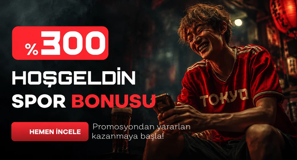 Tokyobet %300 Hoşgeldin Spor Bonusu